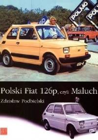 Polski Fiat 126p, czyli Maluch - Zdzisław Podbielski