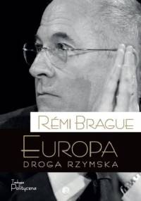 Europa, droga rzymska - Remi Brague