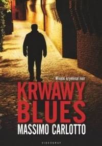 Krwawy blues - Massimo Carlotto