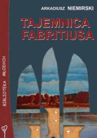 Tajemnica Fabritiusa - Arkadiusz Niemirski