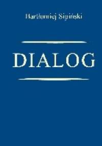 Dialog - Bartłomiej Sipiński