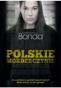 Polskie morderczynie - Katarzyna Bonda