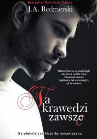 Na krawędzi zawsze - J.A. Redmerski