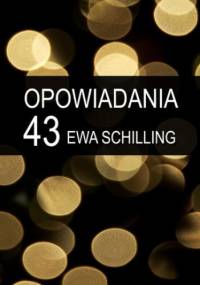43 opowiadania - Ewa Schilling