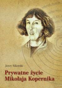 Jerzy Sikorski - Prywatne życie Mikołaja Kopernika [Audiobook PL]