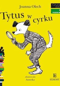 Tytus w cyrku - Joanna Olech