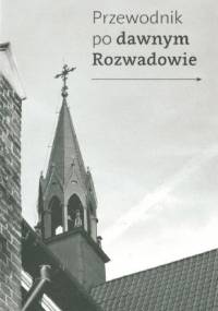 Przewodnik po dawnym Rozwadowie
