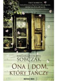 Ona i dom, który tańczy - Małgorzata Sobczak