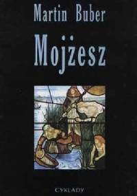 Mojżesz - Martin Buber