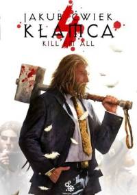 Kłamca 4. Kill'em all - Jakub Ćwiek
