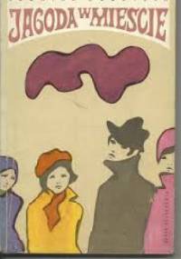 Jagoda w mieście - Ludwika Woźnicka