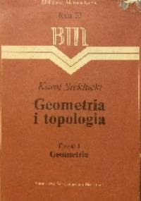 Geometria i topologia Cz. 1 Geometria - Karol Sieklucki