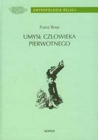 Umysł człowieka pierwotnego - Franz Boas