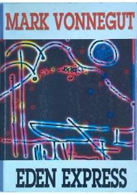 Eden Express - Mark Vonnegut