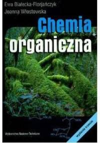 Chemia organiczna - Ewa Białecka-Florjańczyk, Joanna Włostowska