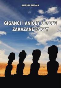 Giganci i anioły upadłe. Zakazane fakty - Artur Sroka