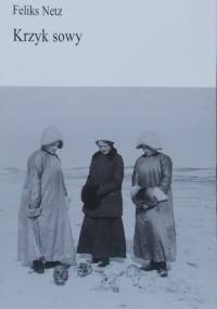 Krzyk sowy - Feliks Netz
