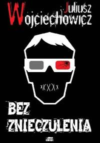 Bez znieczulenia - Juliusz Wojciechowicz