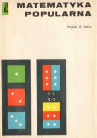 Matematyka popularna - Walter R. Fuchs