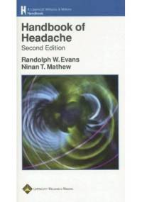 Handbook of Headache - Randolph W. Evans, Ninan T. Mathew
