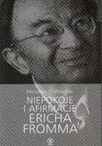 Niepokoje i afirmacje Ericha Fromma - Mirosław Chałubiński