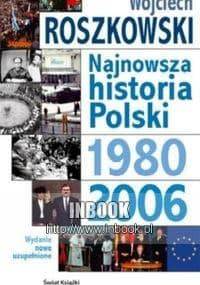 Najnowsza historia Polski. Tom 3, 1980-2006 - Wojciech Roszkowski