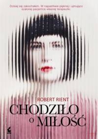 Chodziło o miłość - Robert Rient