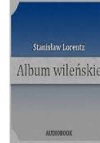 Album wileńskie - Stanisław Lorentz