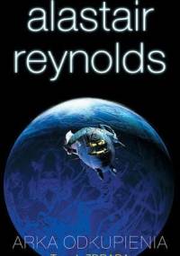 Arka odkupienia t.1: Zdrada - Alastair Reynolds