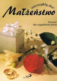 Małżeństwo niezwykły dar - Mary Hathaway