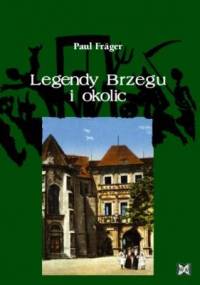 Legendy Brzegu i okolic - Paul Fräger