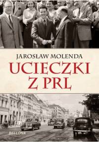 Ucieczki z PRL - Jarosław Molenda