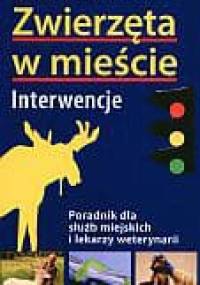 Zwierzęta w mieście. Interwencje - Andrzej G. Kruszewicz, Agnieszka Czujkowska