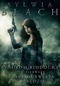 Lepszego świata nie będzie - Sylwia Błach