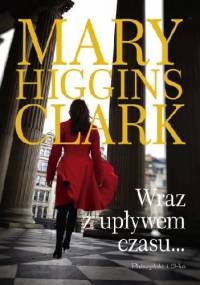 Wraz z upływem czasu... - Mary Higgins Clark