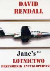 Lotnictwo. Przewodnik encyklopedyczny. - David Rendall
