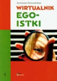 Wirtualnik egoistki - Agnieszka Olszanowska