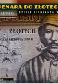 Od denara do złotego. Dzieje pieniądza w Polsce - Adam Dylewski