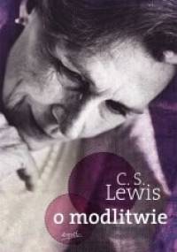 O modlitwie. Listy do Malkolma - Clive Staples Lewis