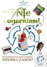 Nie ogarniam! - Agnieszka Kuna-Broniowska