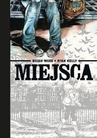 Miejsca - Brian Wood, Ryan Kelly