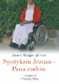 Spotykam Jezusa -Pana cudów - o. James Manjackal MSFS