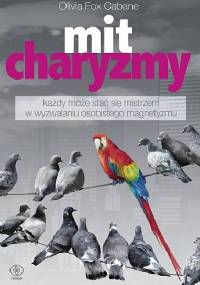 Mit charyzmy - Olivia Fox Cabane