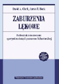 Zaburzenia lękowe - Aaron T. Beck, David A. Clark