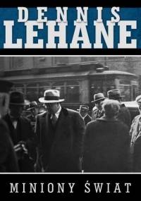 Miniony świat - Dennis Lehane