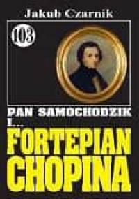 Pan Samochodzik i fortepian Chopina - Jakub Czarny