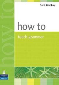 How to Teach Grammar - Scott Thornbury