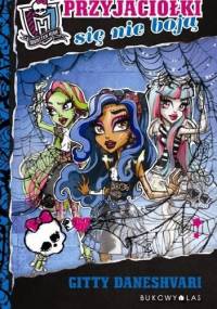Monster High. Przyjaciółki się nie boją - Gitty Daneshvari