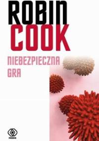 Niebezpieczna gra - Robin Cook