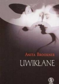 Uwikłane - Anita Brookner